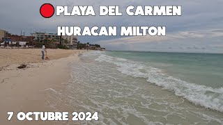 PLAYA DEL CARMEN HOY Y ALERTA POR HURACAN CATEGORIA 5 PARA LA PENINSULA  7 OCTUBRE 2024 [upl. by Drawe373]