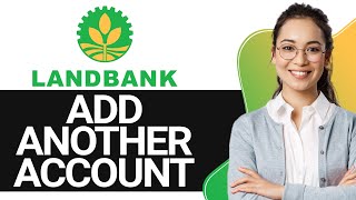 How to Add Another Account in Landbank iAccess 2024  Full Guide [upl. by Iilek]