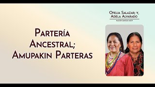 ORGANIZACIÓN AMUPAKIN PARTERAS [upl. by Suoivatra]