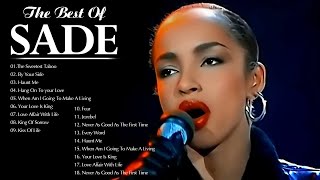 Best of Sade Sade Greatest Hits Full Album 2022 \ Best Songs of Sade [upl. by Jessen]