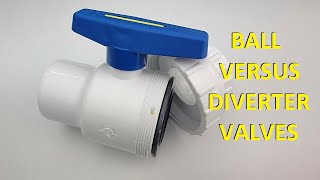 Ball Valves Or Diverter Valves  Which Are Better For Swimming Pools [upl. by Euqinaj28]