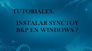 Instalar Synctoy BKP en Windows 7 8 81 y 10 [upl. by Ika668]