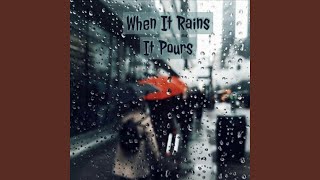 When It Rains It Pours [upl. by Idolem]