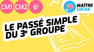 Le passé simple du 3e groupe CM1  CM2  Cycle 3  Français  Conjugaison [upl. by Morril]