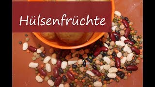 Hülsenfrüchte nützlich gesund und sooo lecker [upl. by Pietrek470]