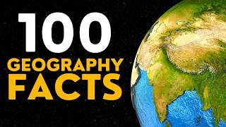 100 Incredibly Interesting Geography Facts [upl. by Cristie]