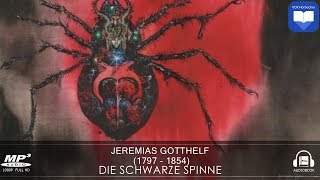 Hörbuch Die schwarze Spinne von Jeremias Gotthelf  Komplett  Deutsch [upl. by Achilles]