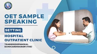 OET Speaking Setting Hospital Outpatient Clinic [upl. by Gianina]