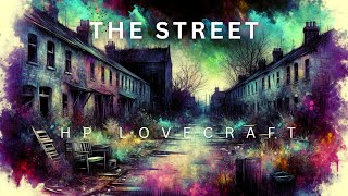 The Street HP Lovecraft Audiobook [upl. by Saixela]