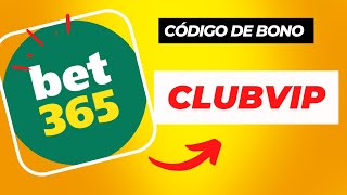 Codigo de Bono Bet365 MX Actualizado 2024 • CLUBVIP [upl. by Cohlier]