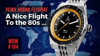 Yema Urban Flygraf  Watch of the Week Review 194 [upl. by Doi]