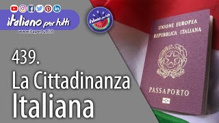 439 La Cittadinanza Italiana [upl. by Cazzie]