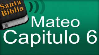 Mateo Capitulo 6  Biblia Hablada [upl. by Merwyn720]