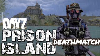 DAYZ ACTION 9 DEATHMATCH PRISON ISLAND En duo sur Serveur full PvP 🔥🥵 [upl. by Atiker]