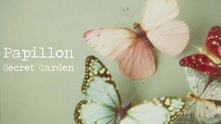 Secret Garden — Papillon Extended 1 Hr [upl. by Sharity375]