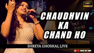 Chaudhvin Ka Chand Ho  Shreya Ghoshal Live [upl. by Adnorat]