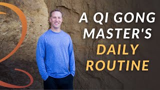 A Qi Gong Masters Daily Routine [upl. by Oicapot]