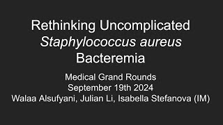 Rethinking Uncomplicated Staphylococcus aureus Bacteremia  Grand Rounds SJHH [upl. by Georas]