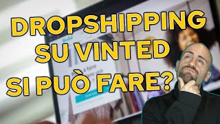 DROPSHIPPING su VINTED come funziona TUTORIAL completo passo passo [upl. by Vorster]