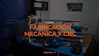 Curso de Fabricación Mecánica y CNC [upl. by Garret]