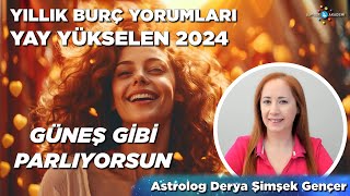 Yay Yükselen 2024  Yıllık Burç Yorumları [upl. by Eada820]