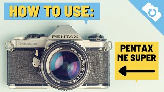 How To Use Pentax ME Super  Kamerastore [upl. by Swane]