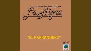 El Parrandero [upl. by Evaleen274]