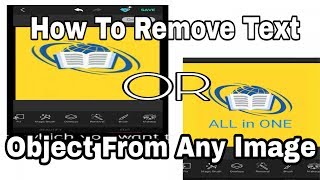 How to remove text or any unwanted object from your image using with android app [upl. by Anaes]