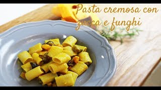 Pasta super cremosa zucca e funghi  leggera e facilissima [upl. by Haslam]