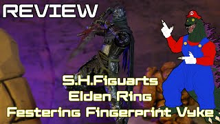 SHFiguarts Elden Ring Festering Fingerprint Vyke Review [upl. by Renaxela]