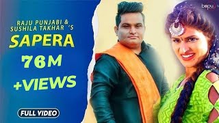 SAPERA  NEW HARYANVI SONGS HARYANAVI 2020  RAJU PUNJABIHIMANSHI GOSWAMI  NEW HARYANVI SONGS 2022 [upl. by Jephthah]