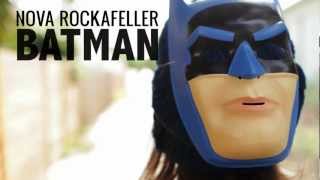 Nova Rockafeller  call me BAT MAN [upl. by Elletnwahs]