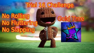 Sackboy A Big Adventure Trial 16 The Ripsnorter No Rolling No Fluttering Challenge Gold Time [upl. by Cochard]