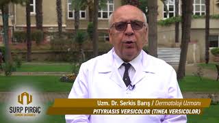 Pityriasis Versicolor  Uzm Dr Serkis Barış [upl. by Scammon]