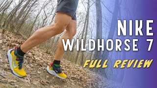 NIKE WILDHORSE 7 REVIEW  A Mountain 100 Mile Ultramarathon Dream Shoe Well almost [upl. by Harle]