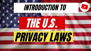 Introduction to the US Privacy Environment CIPPUS 🇺🇸🔒 [upl. by Raeann]