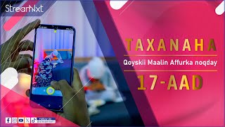 TAXANAHA QOYSKII MAALIN AFFURKA NOQDAY  XALQADA 17AAD [upl. by Airekahs189]