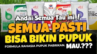 SEMUA BISA BIKIN PUPUK DENGAN FORMULA RAHASIA INI  MKP KCL DAP KNO3 NPK Vegetatif amp Generatif [upl. by Brade]