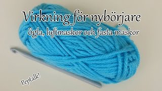 Virkning för nybörjare  Ögla Luftmaskor amp Fastamaskor [upl. by Thgiwed127]