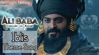 Iblis Theme Song  Version 2  AliBaba Dastaan e Kabul Theme Song [upl. by Noicpecnoc]