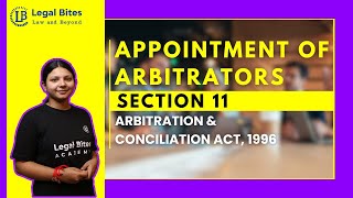 Section 11 Arbitrators Appointment  Arbitration amp Conciliation Act  Legal Bites arbitration adr [upl. by Llertnek]