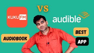 Audible vs KukuFM  Best Audiobook App for you [upl. by Marcellus803]