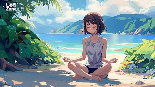 Relax By The Beach 🏖 Beats To Chill  Relax  Stress Relief chill lofi hip hop beats [upl. by Euginimod472]