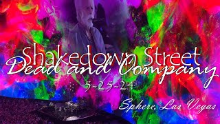 Dead and Company 52524 quotShakedown Streetquot Las Vegas  Sweet Sphere Magic and more dancing Set 2 [upl. by Noyrb505]