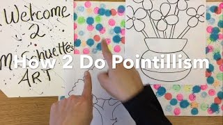 How to do Pointillism for Kids  Dot ART thats Easy amp Fun  Mr Schuette [upl. by Arleta]