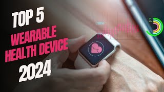 TOP 5 WEARABLE HEALTH DEVICE IN 2024  BEST WEARABLE HEALTH DEVICE ON AMAZON [upl. by Annaya]