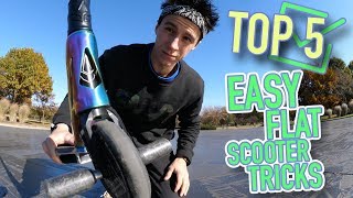 TOP 5 EASY FLAT SCOOTER TRICKS TO LEARN FOR BEGINNERS [upl. by Lledo710]