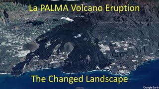 La Palma Volcano Eruption  The changed Landscape [upl. by Nylirehs423]