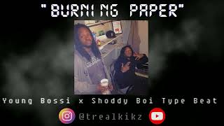 Young Bossi x Shoddy Boi Type Beat quotBurning Paperquot Produced by TreaLKikZ [upl. by Ahseral361]