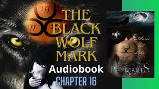 Romance Audiobook THE BLACK WOLF MARK  CHAPTER 16 [upl. by Burwell328]